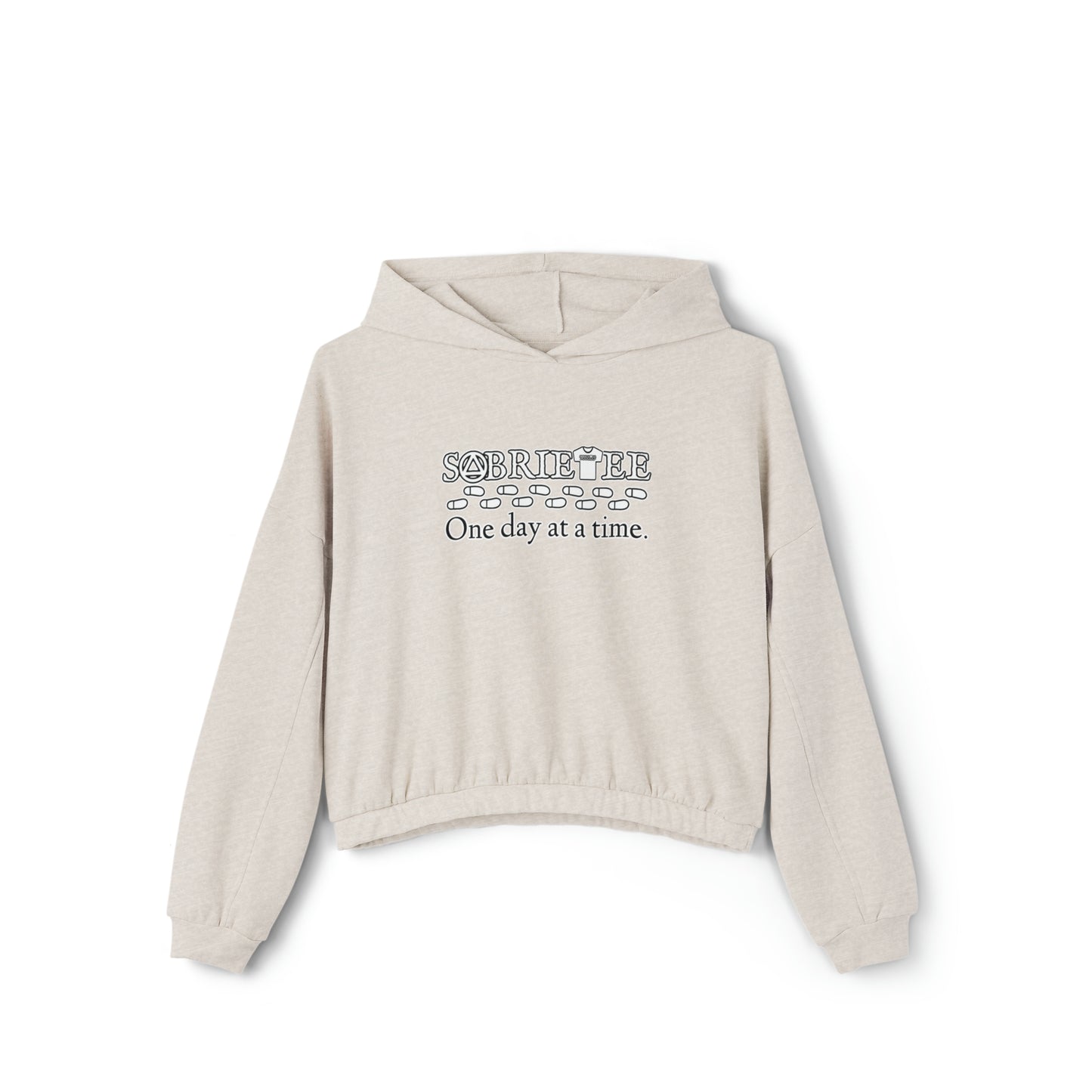 “One day at a time” Women's Cinched Bottom Hoodie.  Sobriaatee