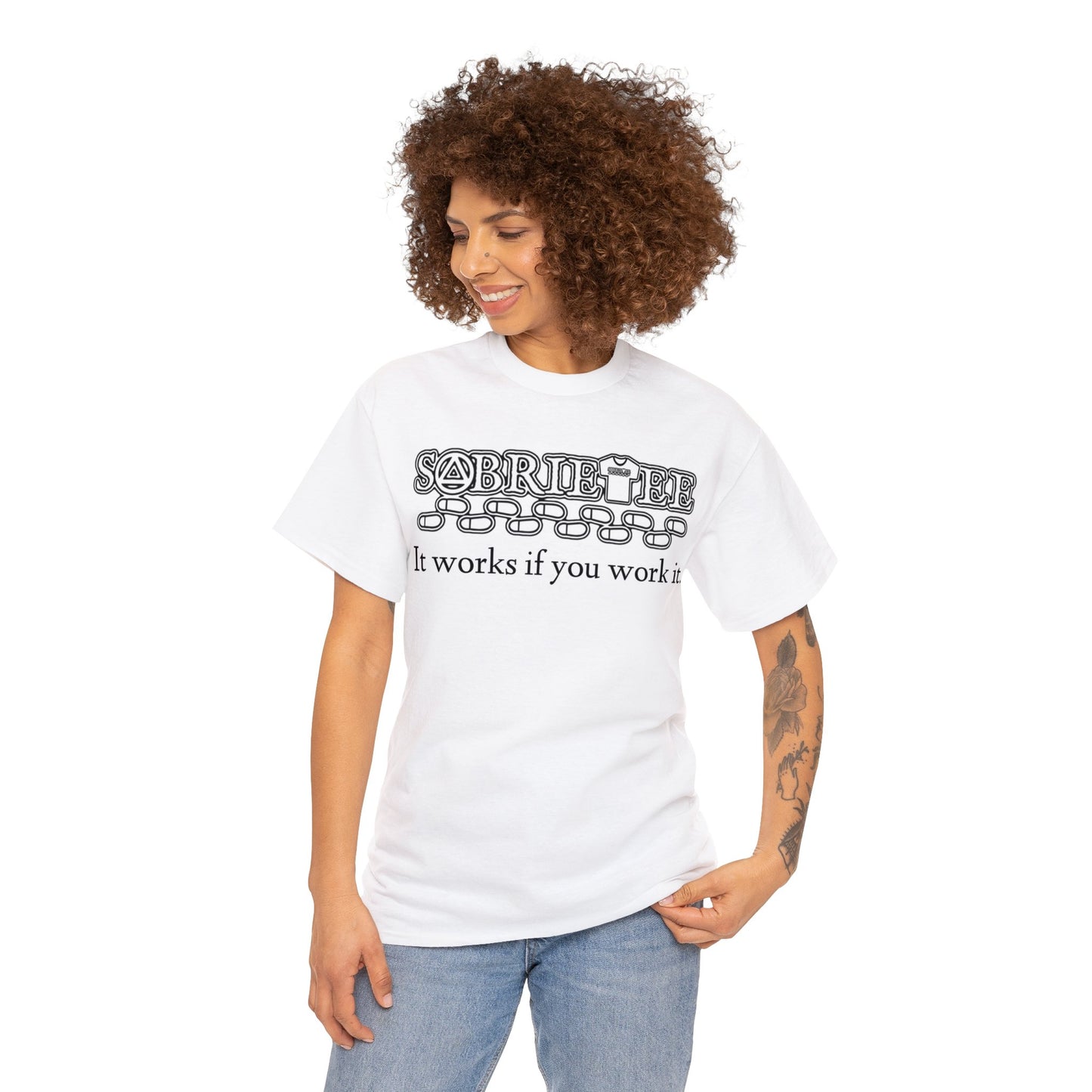 “It works if you work it.”  Unisex Heavy Cotton Tee.  Sobriaatee